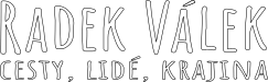 Radek Válek – cesty, lidé, krajina